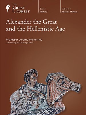 cover image of Alexander the Great and the Hellenistic Age
